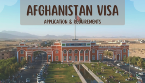 Afghanistan Visa - Application & Requirements